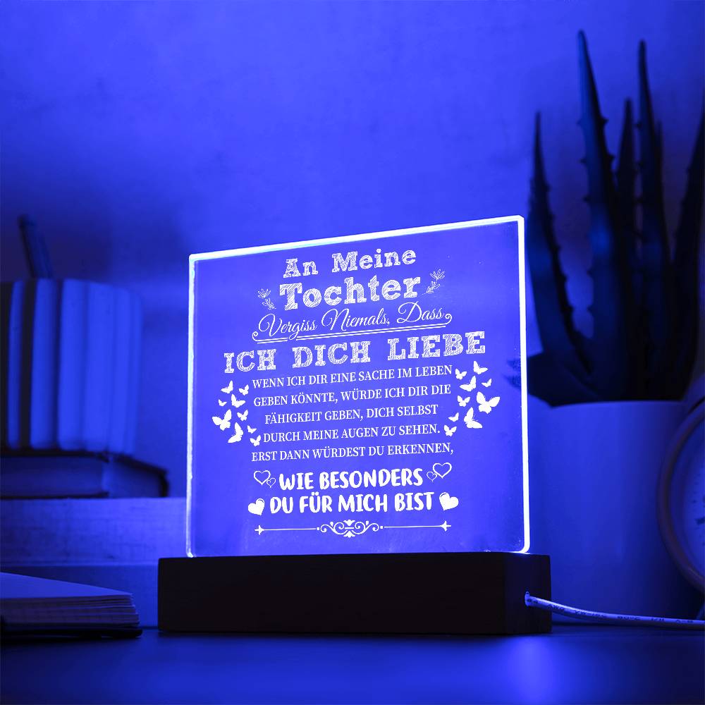 Tochter - Wie besonders du für mich bist - Quadratische LED Acrylglas-Tafel