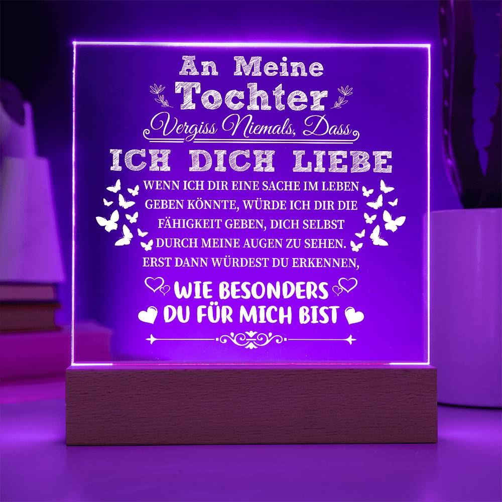Tochter - Wie besonders du für mich bist - Quadratische LED Acrylglas-Tafel