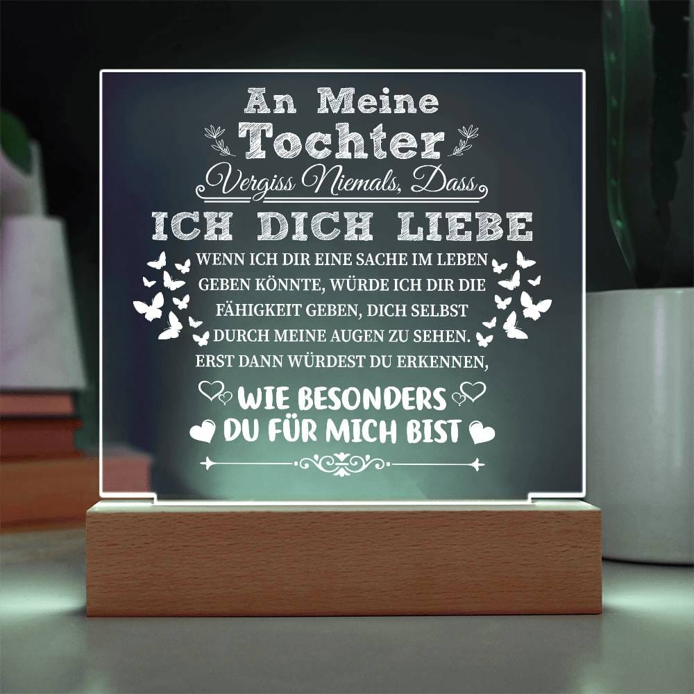 Tochter - Wie besonders du für mich bist - Quadratische LED Acrylglas-Tafel