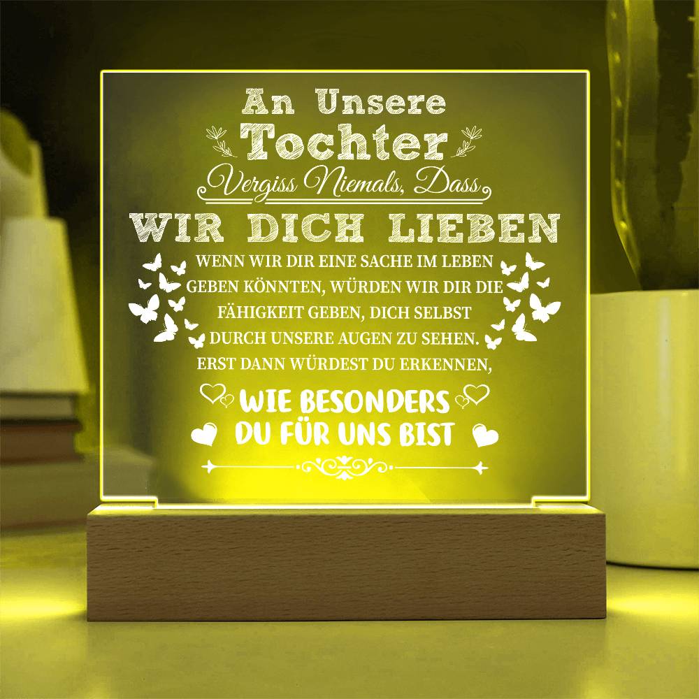 Tochter - Wie besonders du für uns bist - Quadratische LED Acrylglas-Tafel